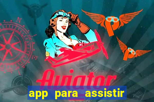 app para assistir todos os jogos de futebol